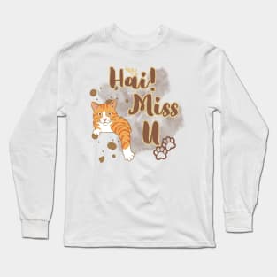 Cat Hai Miss You Long Sleeve T-Shirt